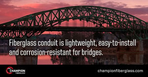 Fiberglass conduit is lightweight, easy-to-install and corrosion-resistant for bridges.