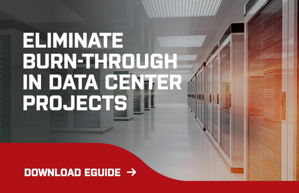Eliminate Burn-through in Data Center Projects